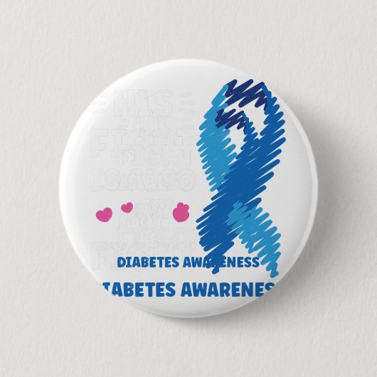 Diabetes Sein Kampf ist mein Kampf Bewusstsein Button (Vorderseite)