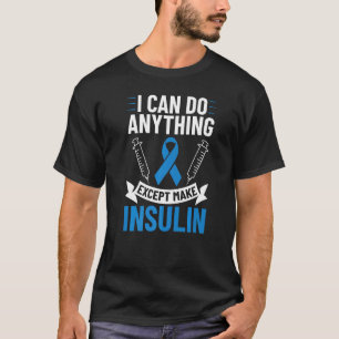 Diabetes-Zitate Diabetes-Kämpfer T1D Diabetes-Bewu T-Shirt