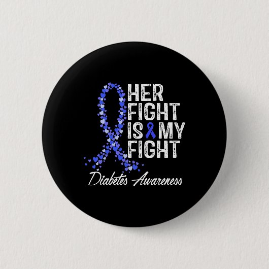 Diabetesbewusstsein Ihr Kampf ist mein Kampf Button (Vorderseite)