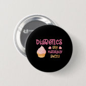 Diabetiker sind natürlich süß button (Vorne & Hinten)