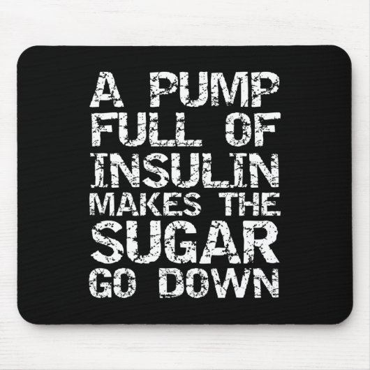 Diabetisches Geschenk Eine Insulinpumpe macht das  Mousepad (Vorne)