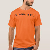 DIAGNOSE T-Shirt (Vorderseite)