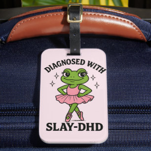 Diagnostizierte Slay-DHD-Frosch-Ballerina-ADHS Gepäckanhänger