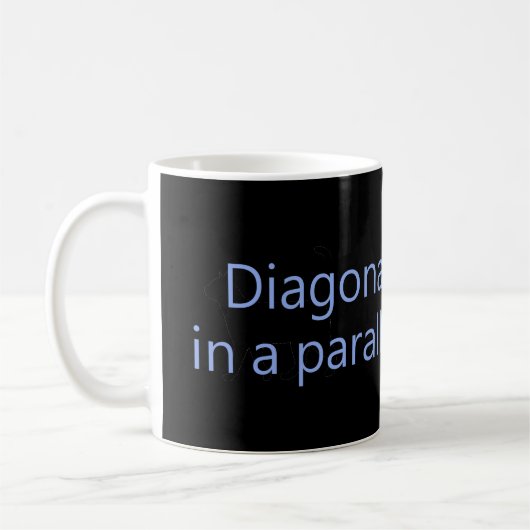 Diagonal Parked Parallel Universum Kaffeetasse (Links)