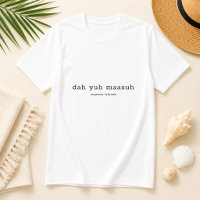 Dialect Dah Yuh Maasuh Personalisiert
