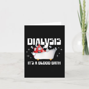 Dialyse Es ist ein Blutbad ein sonniger Dialysepat Karte
