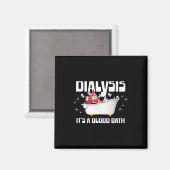 Dialyse Es ist ein Blutbad ein sonniger Dialysepat Magnet (Vorderseite/Rückseite)