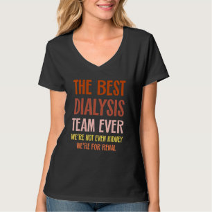 Dialyse-Krankenschwester Nieren-Witz Hämodialyse-T T-Shirt