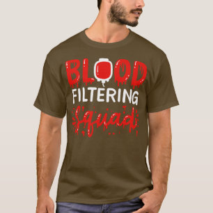 Dialyse Nephrologie Nurse Dialysetechniker T-Shirt
