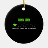 Dialyse Niereninsuffizienz sehr schlecht würde nic Keramik Ornament (Vorne)