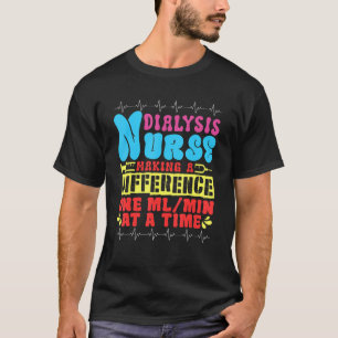 Dialyse Nurse Eine andere Krankenschwester T-Shirt