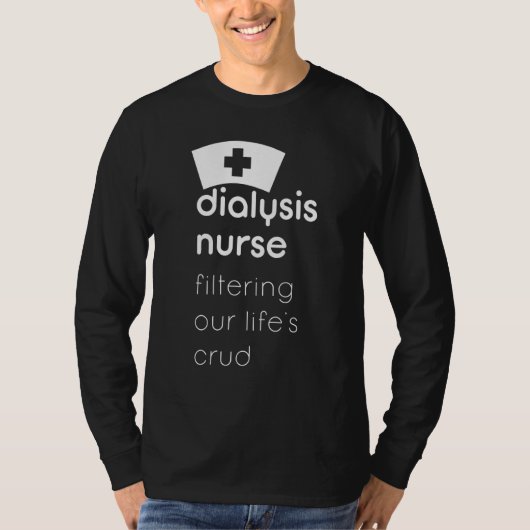 Dialyse Nurse filtert unser Leben T-Shirt (Vorderseite)