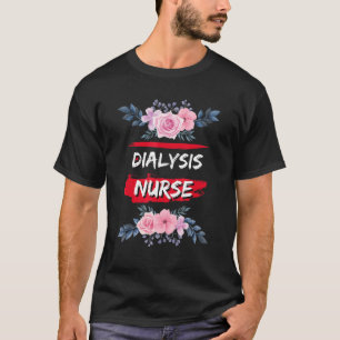 Dialyse Nurse Nephrologie Nierenerkrankung Niereni T-Shirt