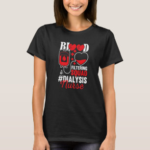 Dialyse Nurse Nierenerkrankung np lpn Nephrolog T-Shirt