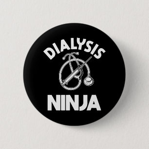 Dialyse Nurse Ninja Nephrologie RN Niere Medizin Button