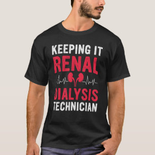Dialyse Tech Behaltend Nierenherzinsuffizienz T-Shirt