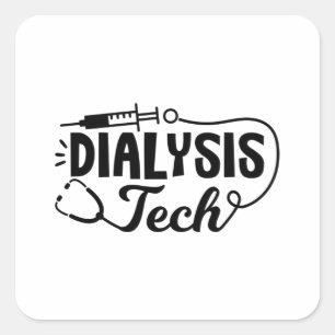 Dialyse Tech Dialysis Nurse Nephrologie Techniker Quadratischer Aufkleber