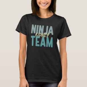 Dialyse Tech Ninja Ninja Team Hämodialyse Nurie T-Shirt