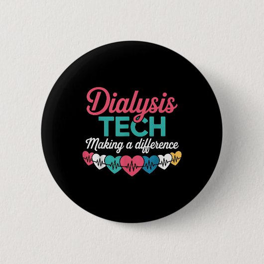 Dialyse-Techniker, der einen Unterschied macht Tec Button (Vorderseite)