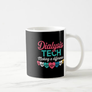 Dialyse-Techniker, der einen Unterschied macht Tec Kaffeetasse