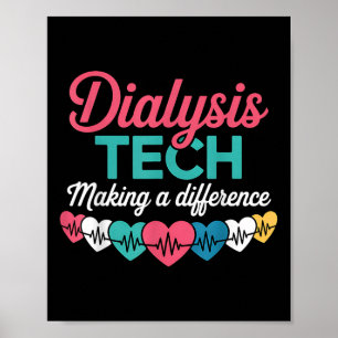 Dialyse-Techniker, der einen Unterschied macht Tec Poster