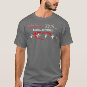 Dialyse-Techniker sollte Coole Geschenke in meinem T-Shirt