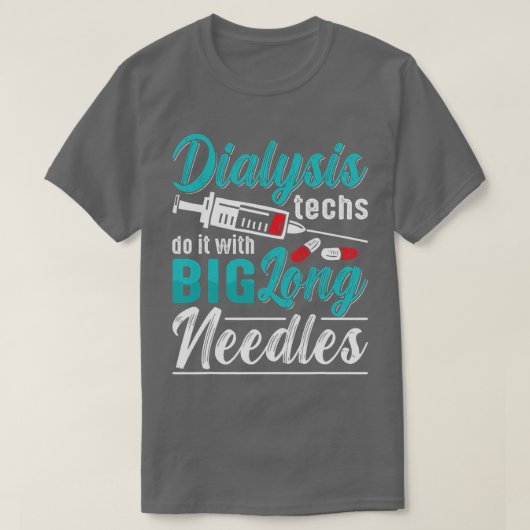 Dialyse-Techs tun es mit großen, langen Nursen nur T-Shirt (Design vorne)