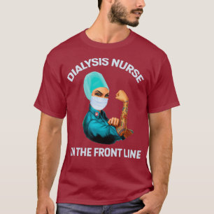 Dialysespezialist Krankenpflege Front Line T-Shirt