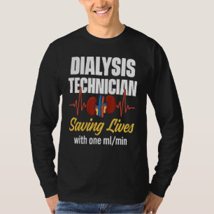 Dialysetechniker 1 ml Nephrologie Tech 1 T-Shirt
