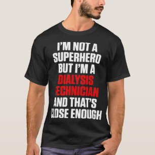 Dialysetechniker Hero Nephrologie Tech T-Shirt