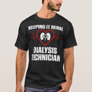 Dialysetechniker Herzschlag Herz-Nephrologie T-Shirt