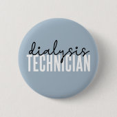 Dialysetechniker | Nephrologie Tech Geschenke Button (Vorderseite)