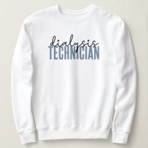 Dialysetechniker   Nephrologie Tech Geschenke Sweatshirt