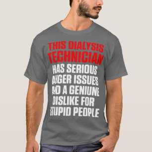 Dialysetechniker Seriöse Nephrologie Tech T-Shirt