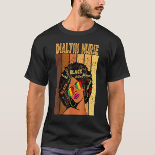 Dialysis Nurse Afro American Black History T-Shirt