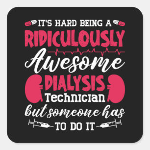 Dialysis Nurse Awesome Dialysis Technician Tech Quadratischer Aufkleber
