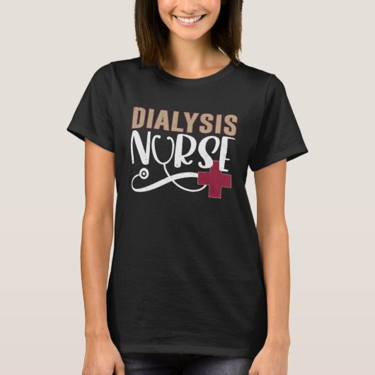 Dialysis Nurse Graphic Nurses And Nursing T-Shirt (Vorderseite)
