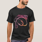 Dialysis Nurse Kidney Nephrologist T-Shirt (Vorderseite)