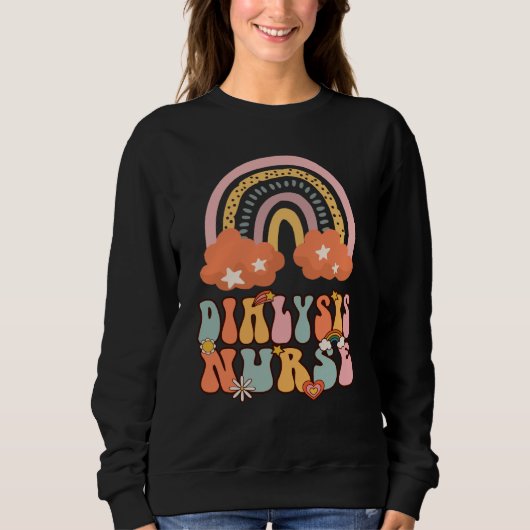 Dialysis Nurse Nephrology Nursing Groovy Retro Rai Sweatshirt (Vorderseite)