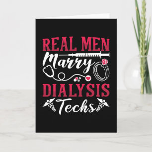 Dialysis Nurse Real Men heiraten Dialysis Tech Karte