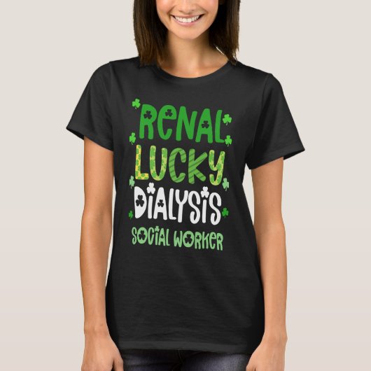 Dialysis Social Worker St Patricks Day Renal Luck T-Shirt (Vorderseite)