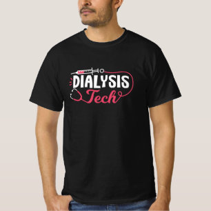 Dialysis Tech Dialysis Nurse Technician Nephrologi T-Shirt
