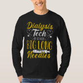 Dialysis Tech Do It With Medical Nurse Dialysis Te T-Shirt (Vorderseite)