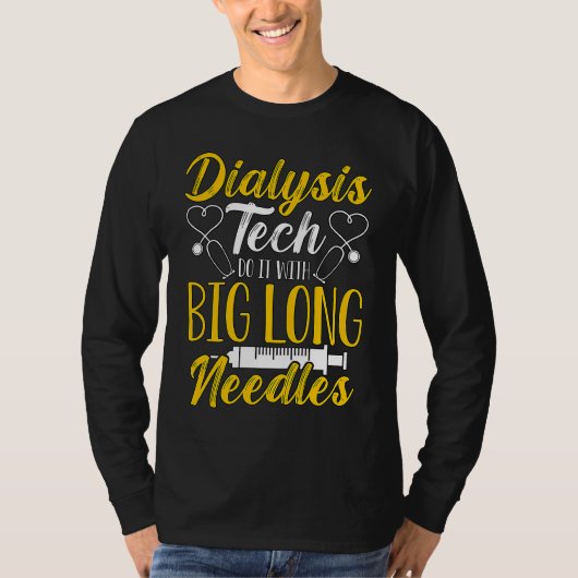 Dialysis Tech Do It With Medical Nurse Dialysis Te T-Shirt (Vorderseite)
