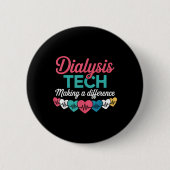Dialysis Tech Making A Difference Technician Heart Button (Vorderseite)