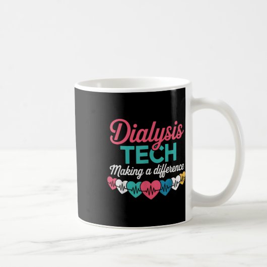 Dialysis Tech Making A Difference Technician Heart Kaffeetasse (Rechts)