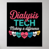 Dialysis Tech Making A Difference Technician Heart Poster (Vorne)