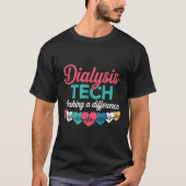 Dialysis Tech Making A Difference Technician Heart T-Shirt (Vorderseite)