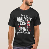 Dialysis Tech Ohrs Women Funny Nurse Pun Urine Go T-Shirt (Vorderseite)