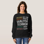 Dialysis Technician  Appreciation Sweatshirt (Vorne ganz)